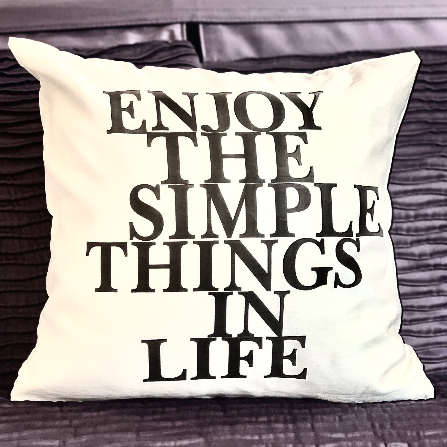 Enjoy the simple cushion